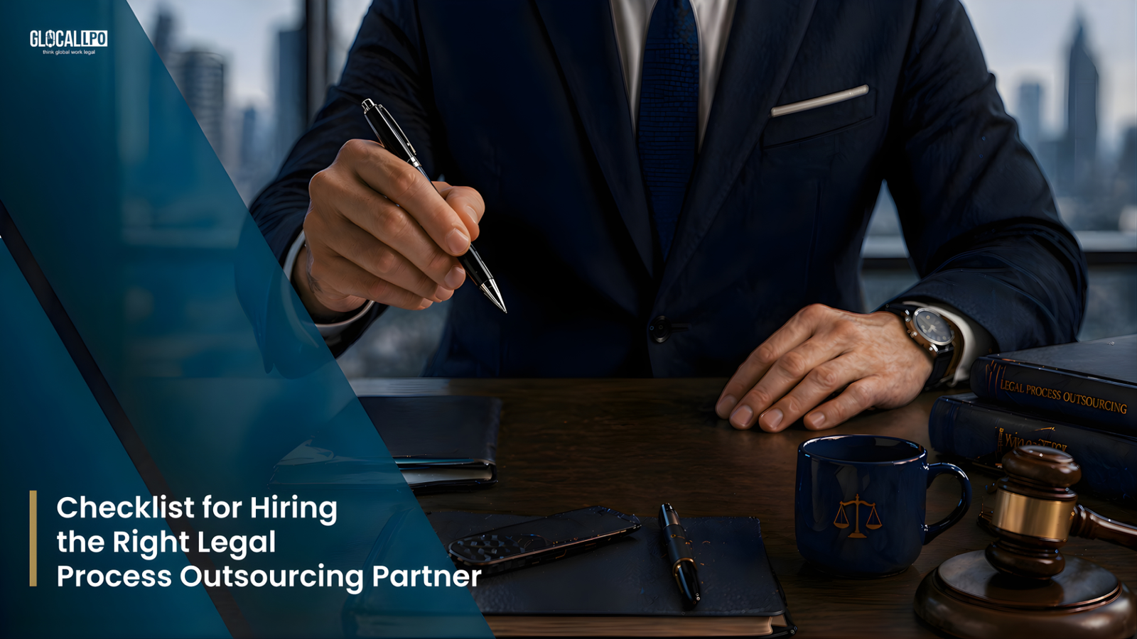 Your Definitive Checklist for Hiring the Right Legal Process Outsourcing Partner in 2026